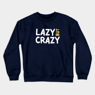 LAZY BUT CRAZY, #3 Yellow (White) Crewneck Sweatshirt